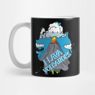 I lava volcanoes Mug